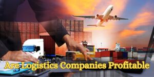 Are Logistics Companies Profitable