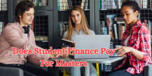 Does Student Finance Pay For Masters (1)