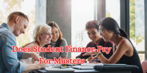 Does Student Finance Pay For Masters (1)