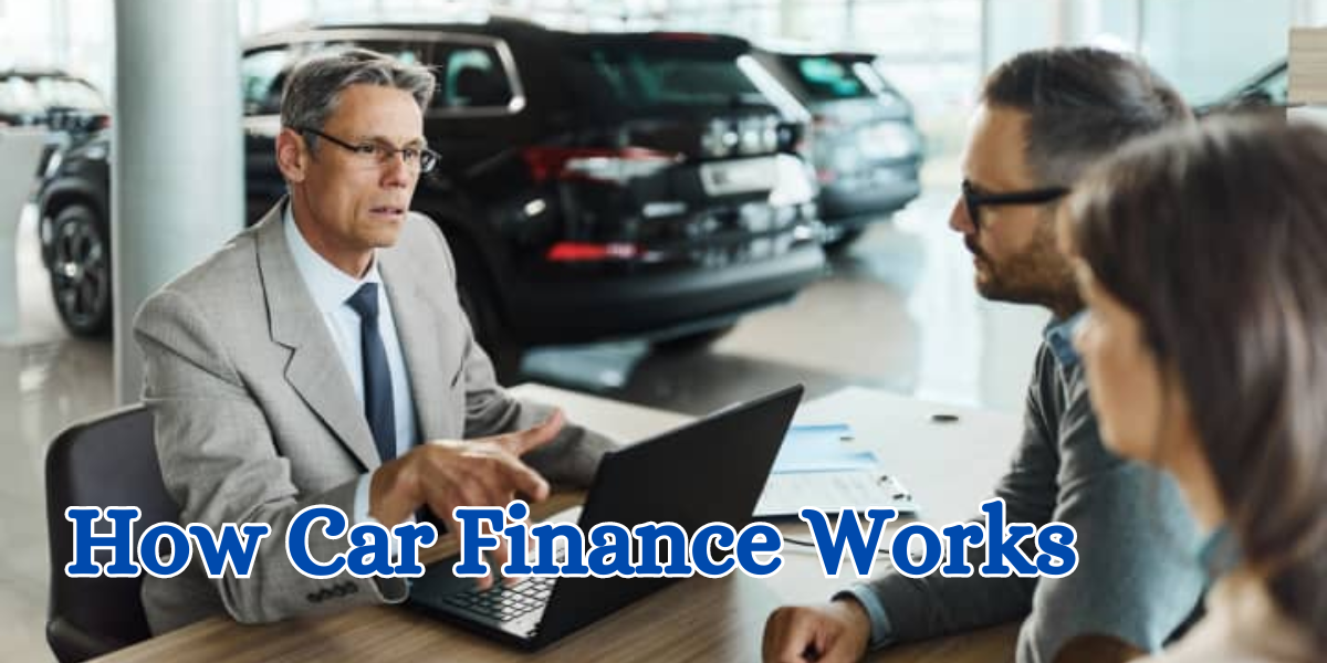 How Car Finance Works