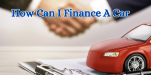 how can i finance a car (1)