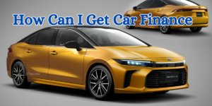 How Can I Get Car Finance