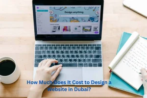 How Much Does It Cost to Design a Website in Dubai