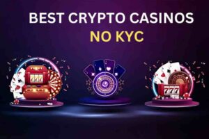 A Guide to the Best No KYC Crypto Casinos of the Year