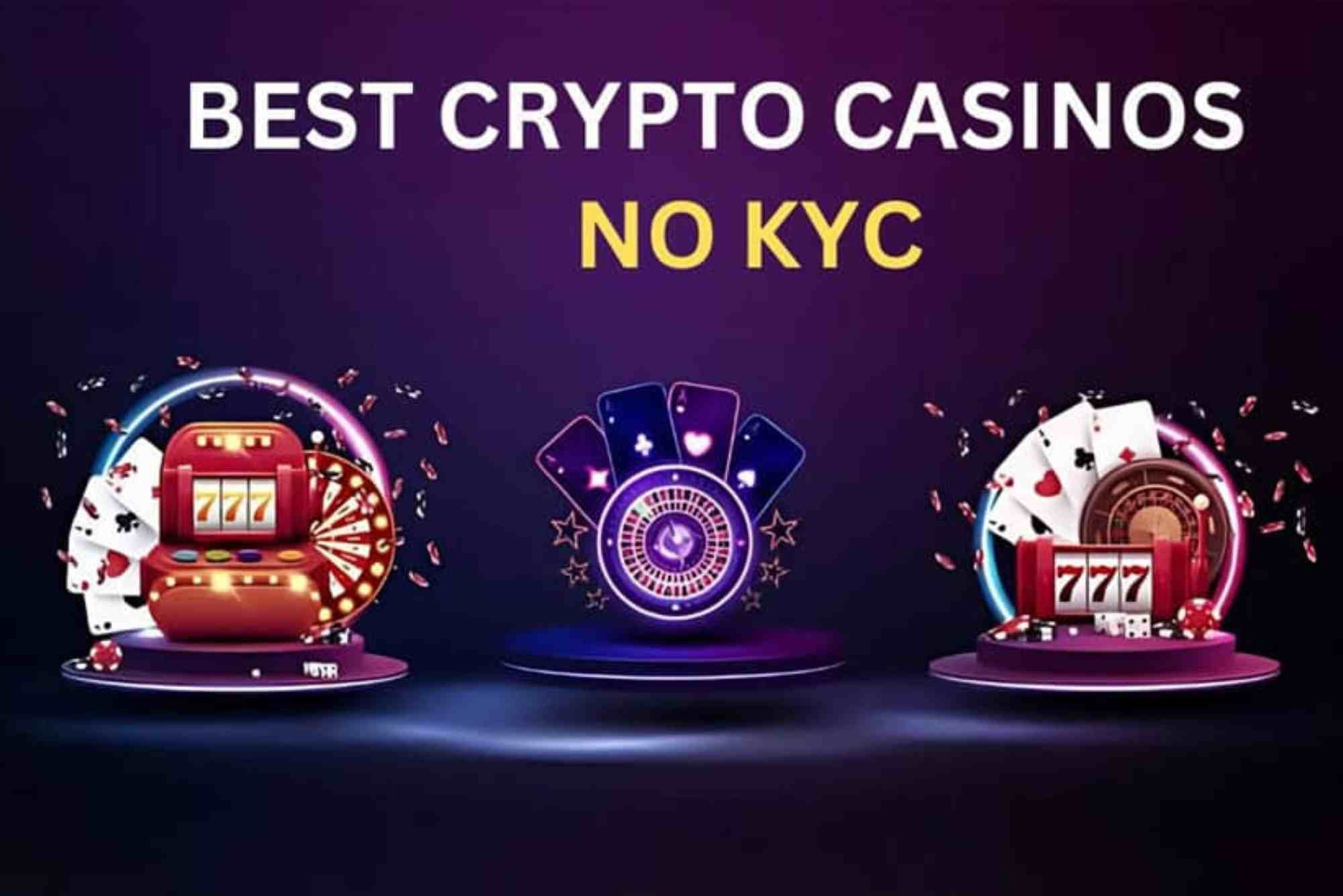 A Guide to the Best No KYC Crypto Casinos of the Year