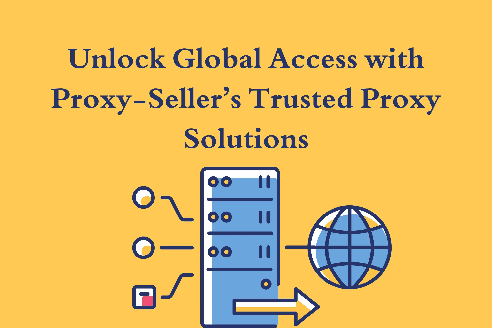 Global Access with Proxy-Seller