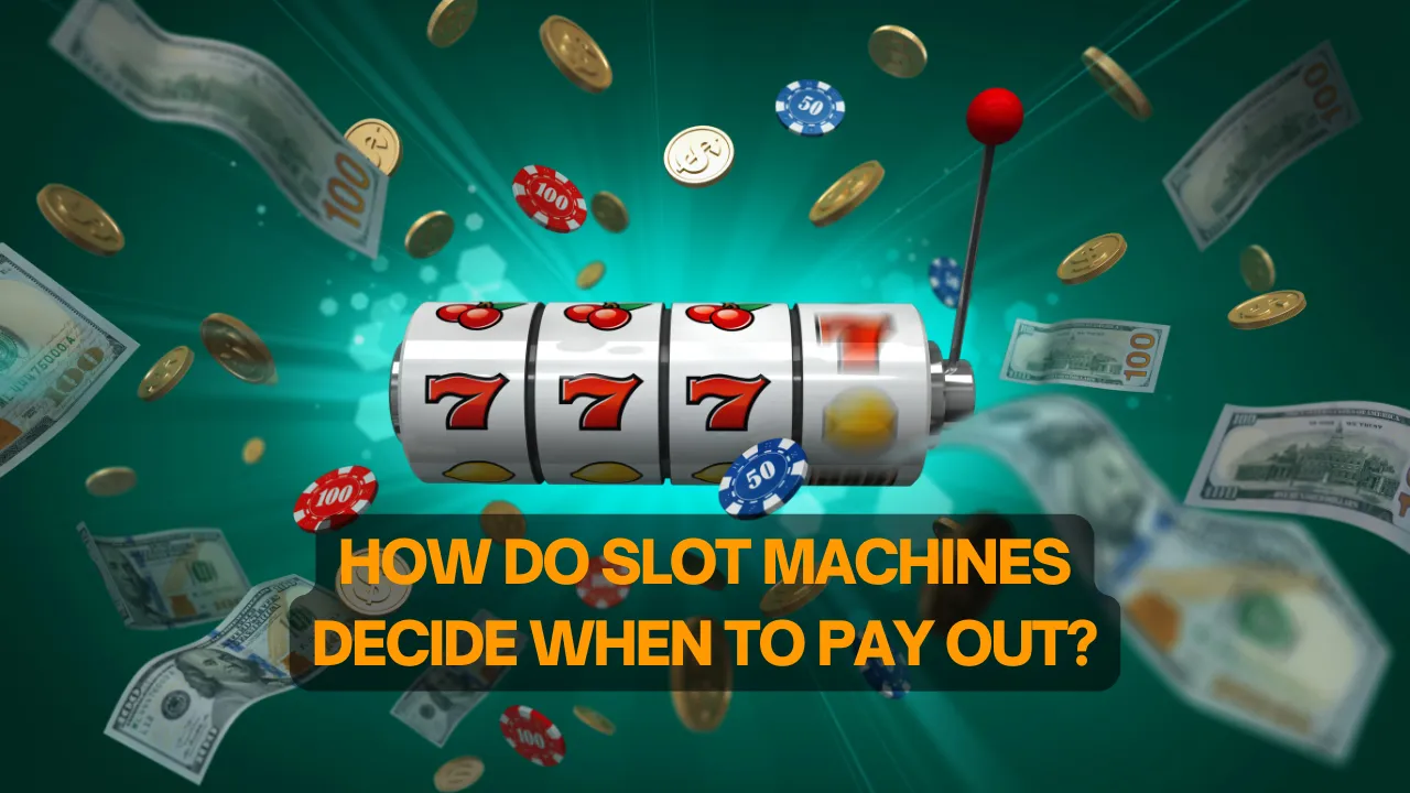 How Do Slot Machines Decide When to Pay Out?