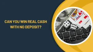 Can You Win Real Cash with No Deposit?