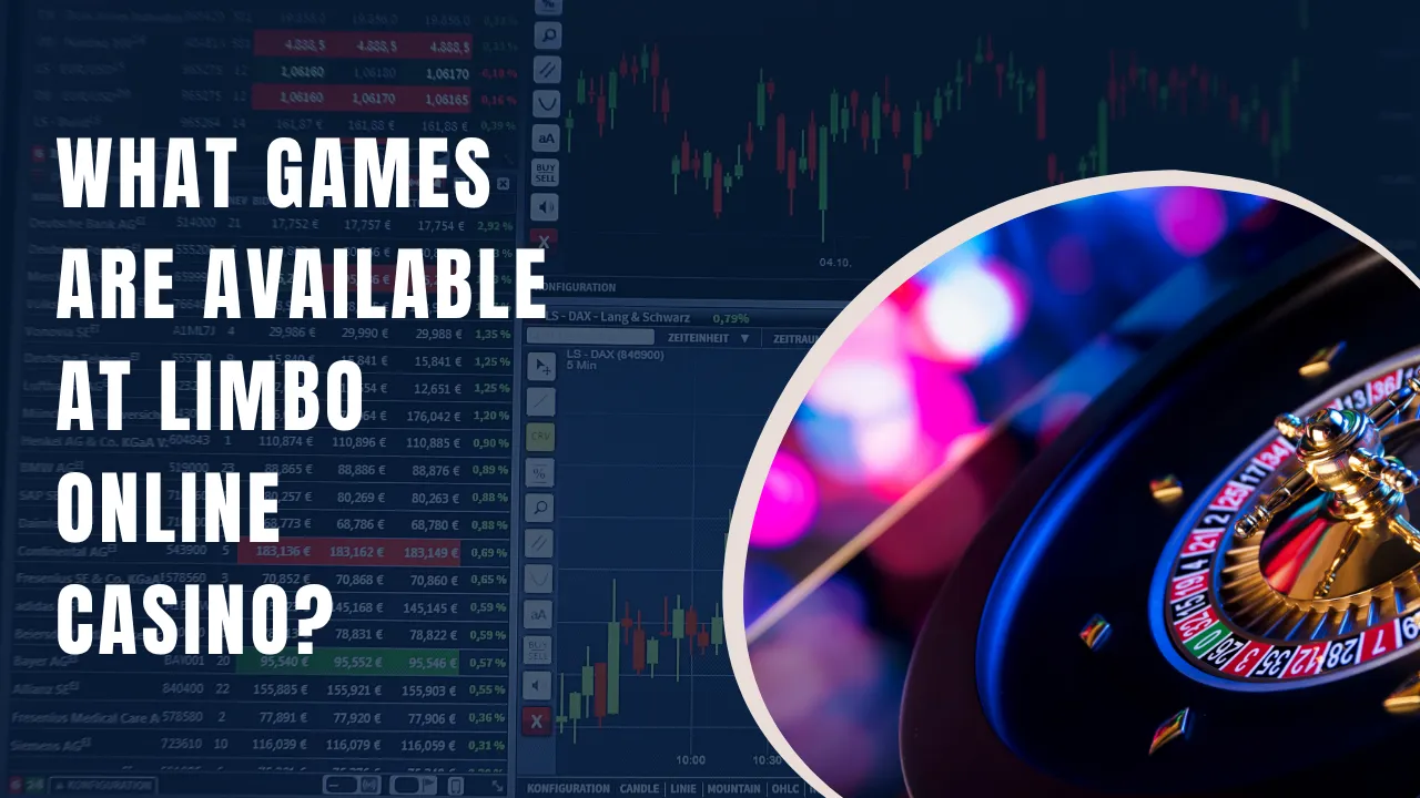 What Games Are Available at Limbo Online Casino